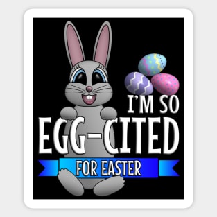 I’m So Egg-cited For Easter Sticker